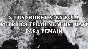 agen sbobet sudah melekat di hati parra bettor