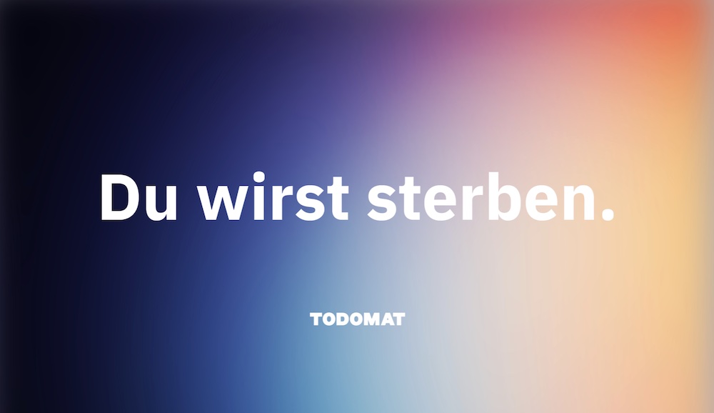 Startscreen des Todomaten mit dem Satz: "Du wirst sterben" und in Gradients